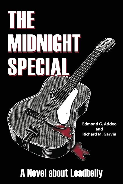 The Midnight Special: A Novel about Leadbelly