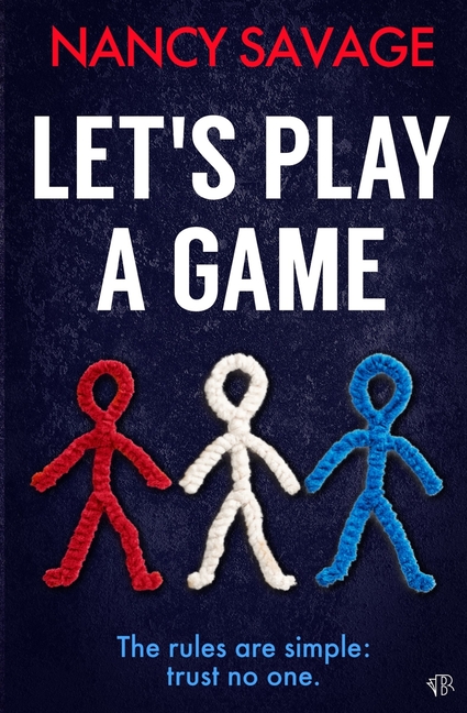 Let's Play a Game: A gripping and twist-filled domestic thriller that will keep you hooked