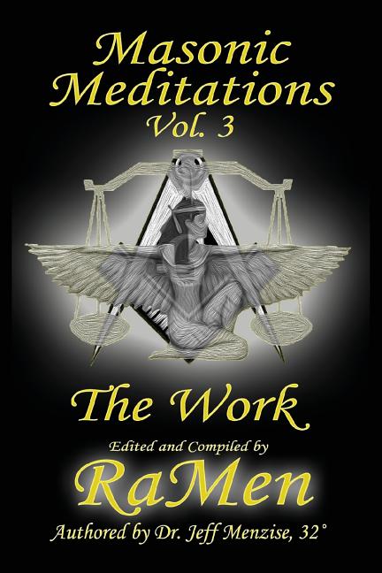 Masonic Meditations vol 3: The Work