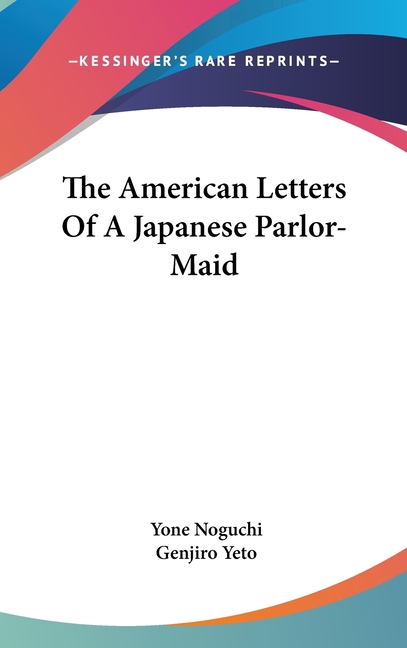 The American Letters Of A Japanese Parlor-Maid