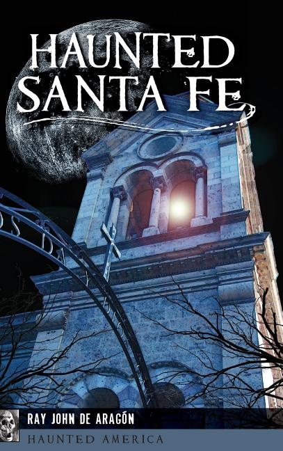 Haunted Santa Fe