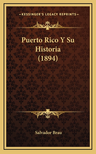 Puerto Rico Y Su Historia (1894)