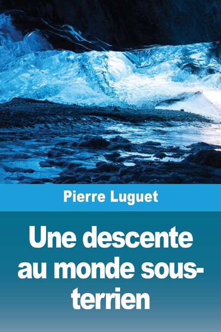 Une descente au monde sous-terrien