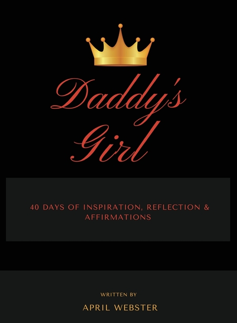 Daddy's Girl, 40 Days of Inspiration, Reflection & Affirmations