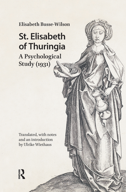 St. Elisabeth of Thuringia: A Psychological Study (1931)