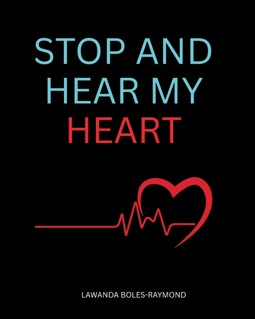 Stop And Hear My Heart Journal