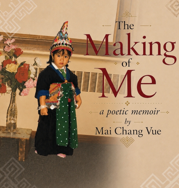 The Making of Me: a poetic memoir