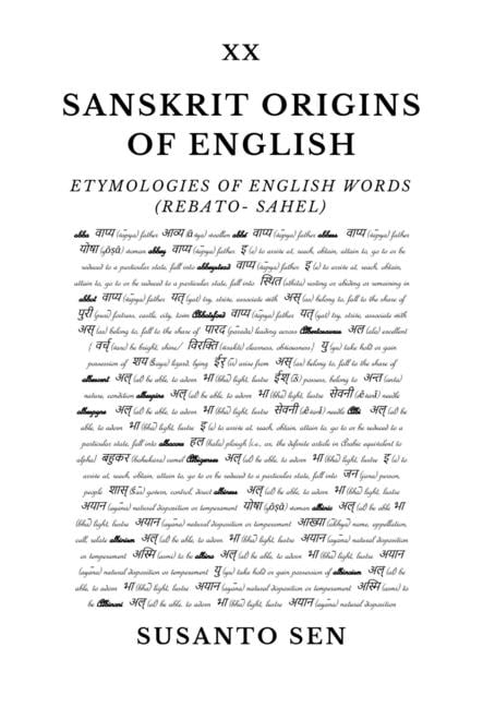 Sanskrit Origins of English: Etymologies of English Words (rebato- Sahel)