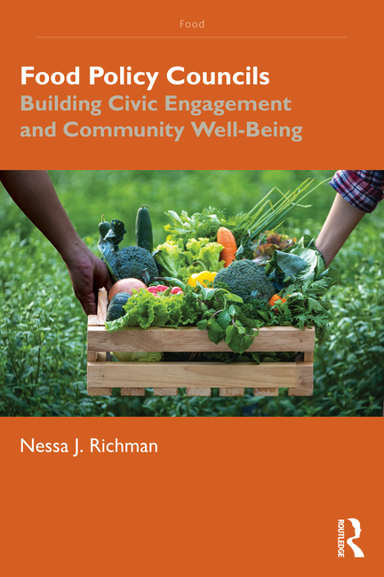 Food Policy Councils: Building Civic Engagement and Community Well-Being