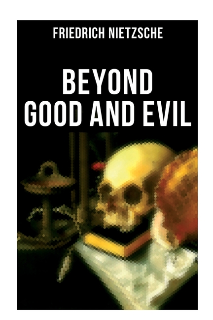 Beyond Good and Evil