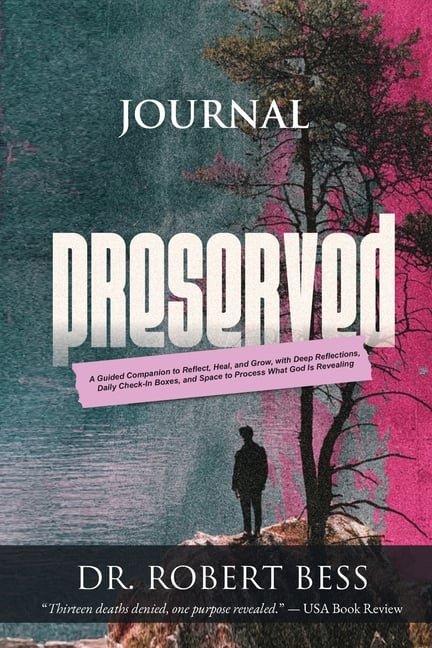 Preserved Journal: A Guided Companion to Reflect, Heal, and Grow, with Deep Reflections, Daily Check-In Boxes, and Space to Process What God Is Reveal