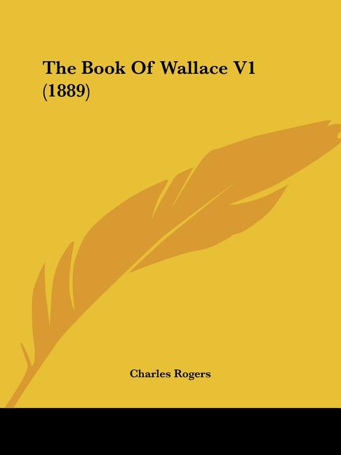 The Book Of Wallace V1 (1889)