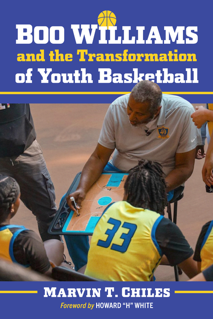 Boo Williams and the Transformation of Youth Basketball