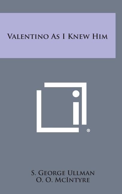 Valentino as I Knew Him