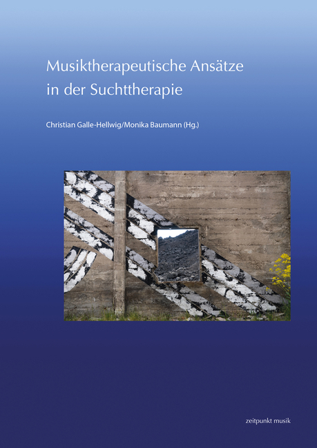 Musiktherapeutische Ansätze in Der Suchttherapie: 29. Musiktherapie-Tagung Am Freien Musikzentrum München E. V. (6.-7. März 2021)
