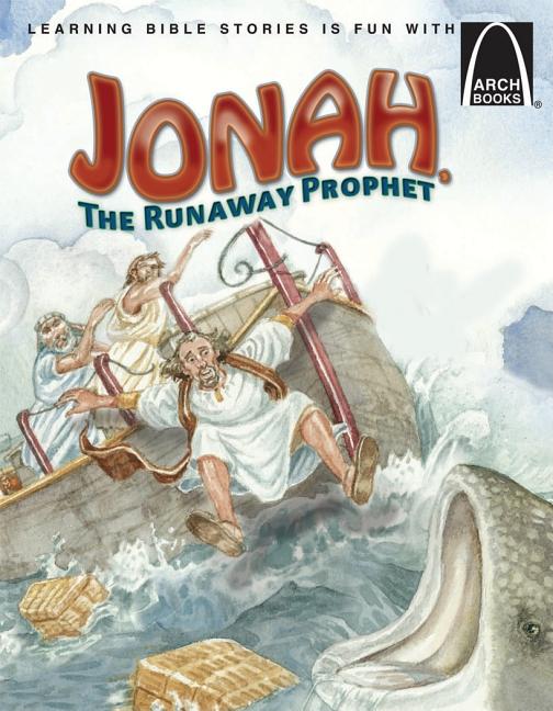 Jonah, the Runaway Prophet - Arch Books