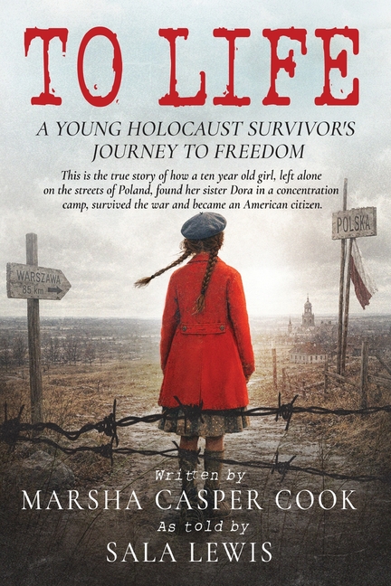 To Life - A Holocaust Survivor's Journey to Freedom
