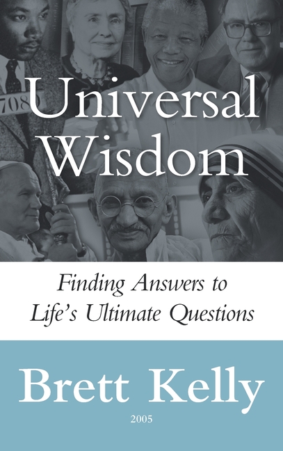 Universal Wisdom: Finding Answers to Life's Ultimate Questions