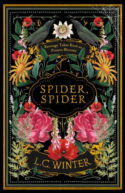Spider, Spider: 'Revenge Takes Root as Poison Blooms'