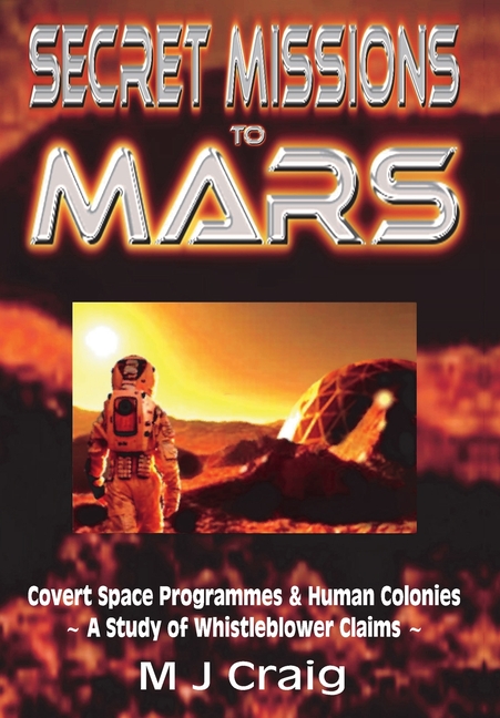 Secret Missions to Mars: Covert Space Programmes & Human Colonies - A Study of Whistleblower Claims