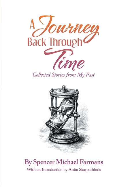 A Journey Back Through Time: Collected Stories from My Past