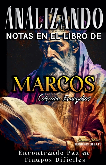 Analizando Notas en el Libro de Marcos: Encontrando Paz en Tiempos Difíciles