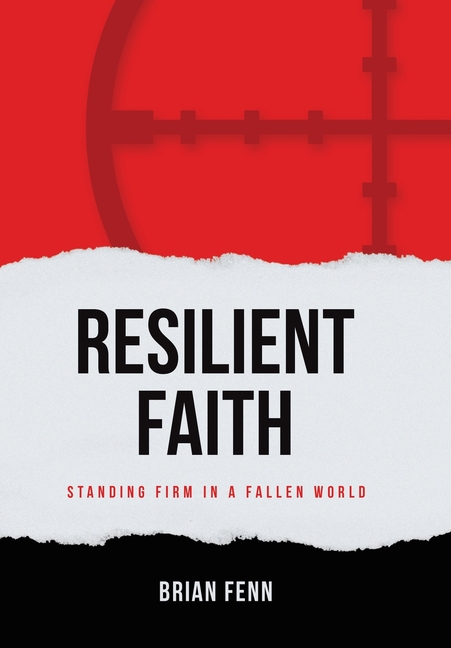 Resilient Faith: Standing Firm in a Fallen World