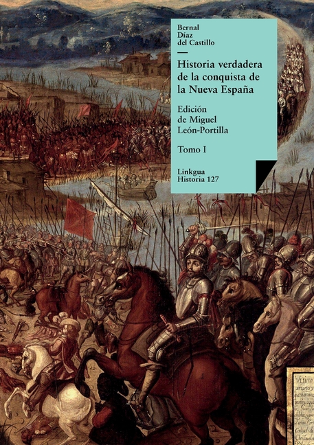 Historia verdadera de la conquista de la Nueva España: Tomo I