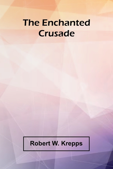 The Enchanted Crusade