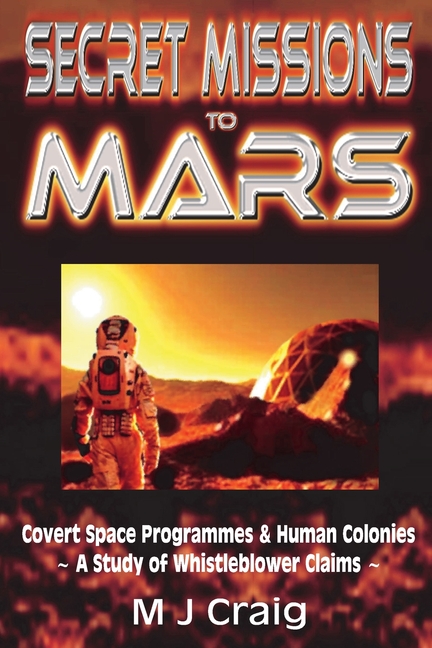 Secret Missions to Mars: Covert Space Programmes & Human Colonies - A Study of Whistleblower Claims