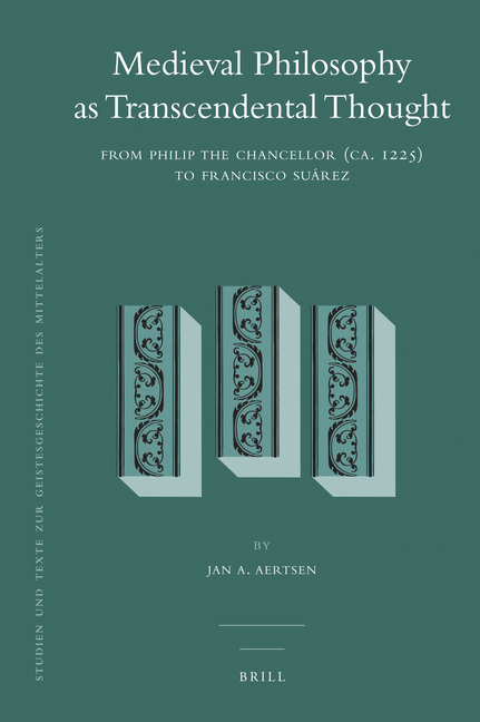 Medieval Philosophy as Transcendental Thought: From Philip the Chancellor (Ca. 1225) to Francisco Suárez