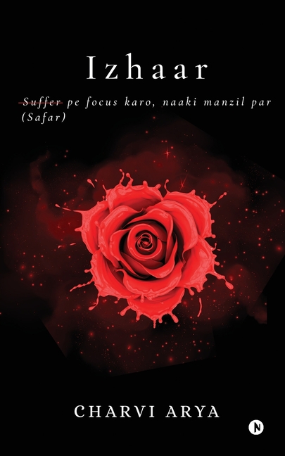Izhaar: Suffer (Safar) pe focus karo, naaki manzil par
