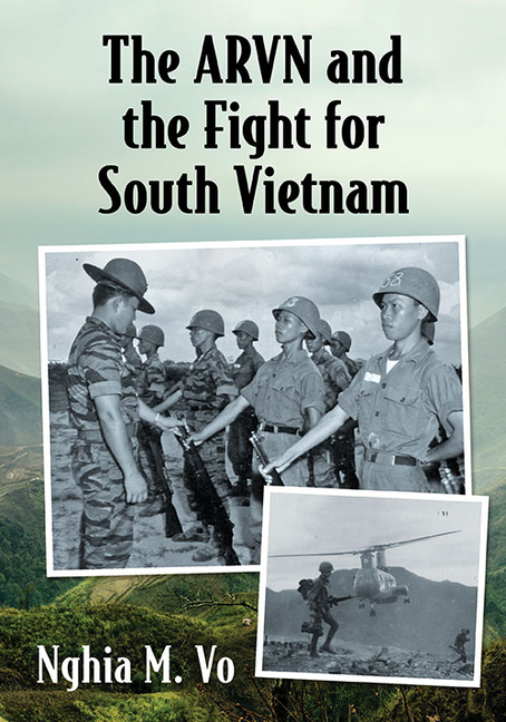 The Arvn and the Fight for South Vietnam