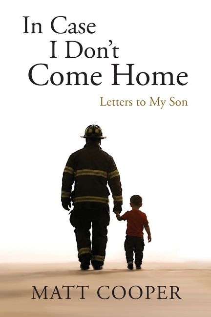 In Case I Don't Come Home: Letters to My Son
