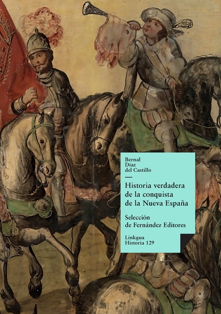Historia verdadera de la conquista de la Nueva España: Selección
