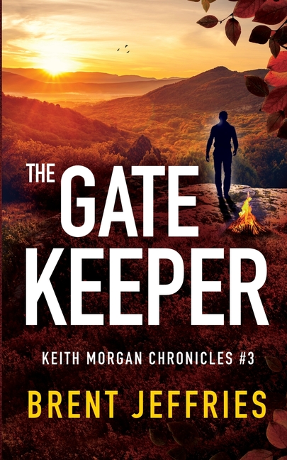 The Gate Keeper: Keith Morgan Chronicles #3