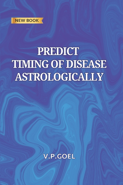 Predict Timing of Disease Astrologically