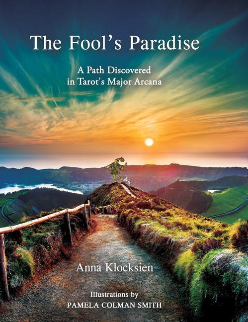 The Fool's Paradise: A Path Discovered in the Tarot's Major Arcana