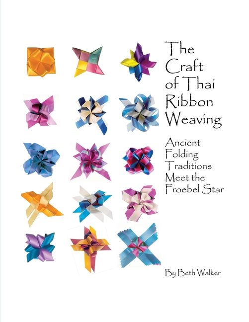 The Craft of Thai Ribbon Weaving: Ancient Folding Traditions Meet the Froebel Star