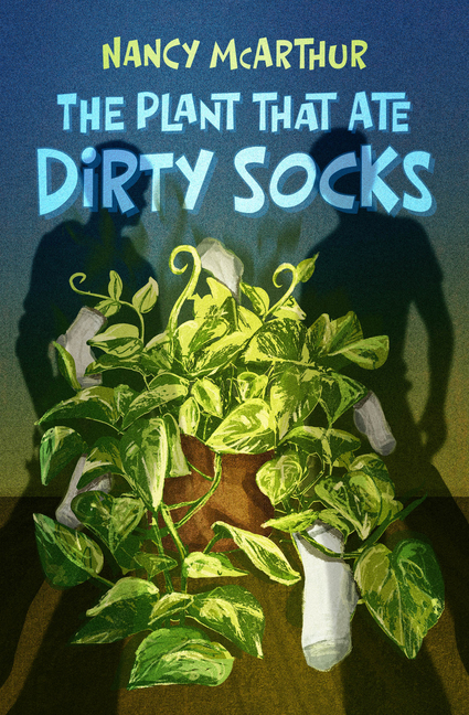 The Plant That Ate Dirty Socks