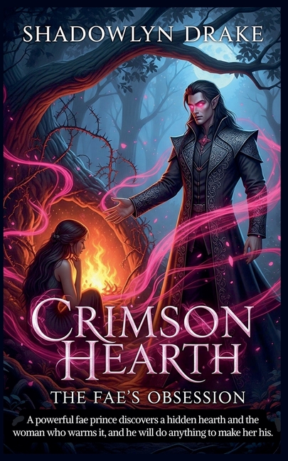 Crimson Hearth: The Fae's Obsession