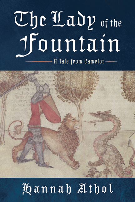 The Lady of the Fountain: A Tale from Camelot
