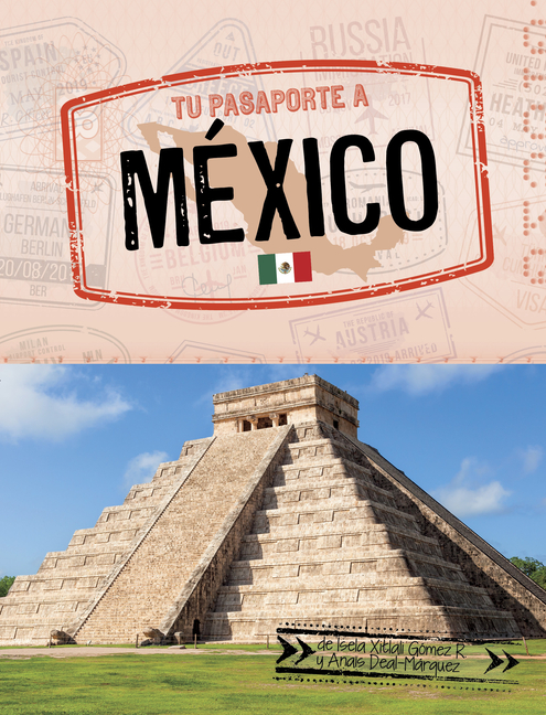 Tu Pasaporte a México (Your Passport to Mexico)