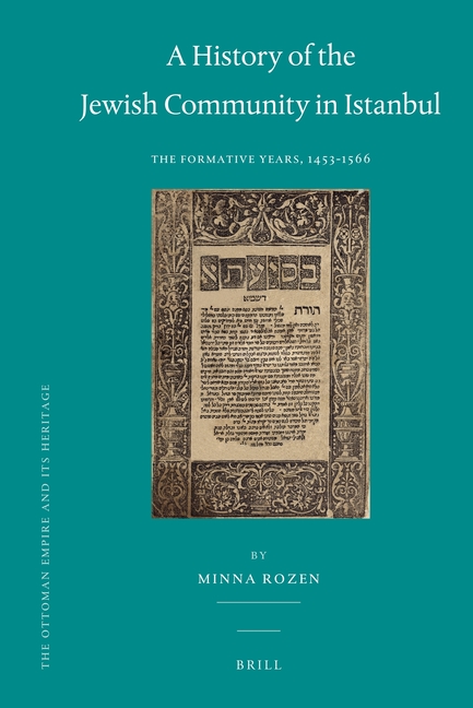 A History of the Jewish Community in Istanbul: The Formative Years, 1453-1566