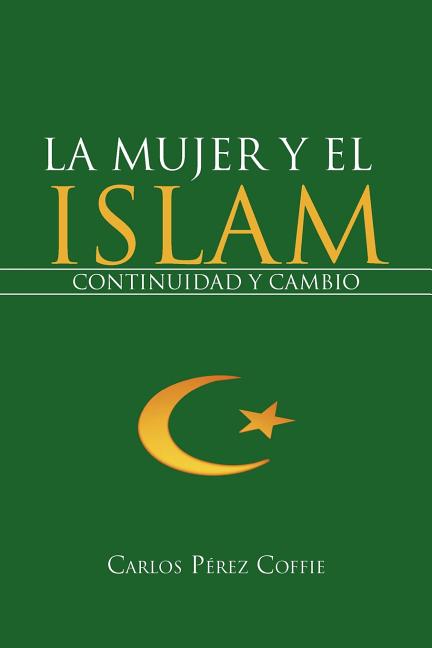 La Mujer y El Islam: Continuidad y Cambio