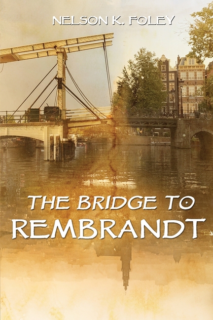 The Bridge to Rembrandt