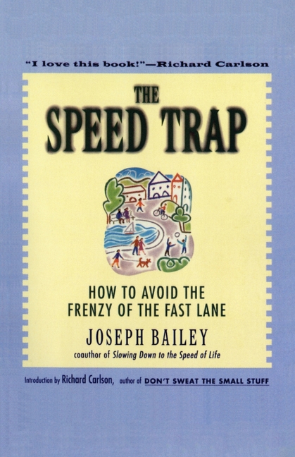 The Speed Trap: How to Avoid the Frenzy of the Fast Lane