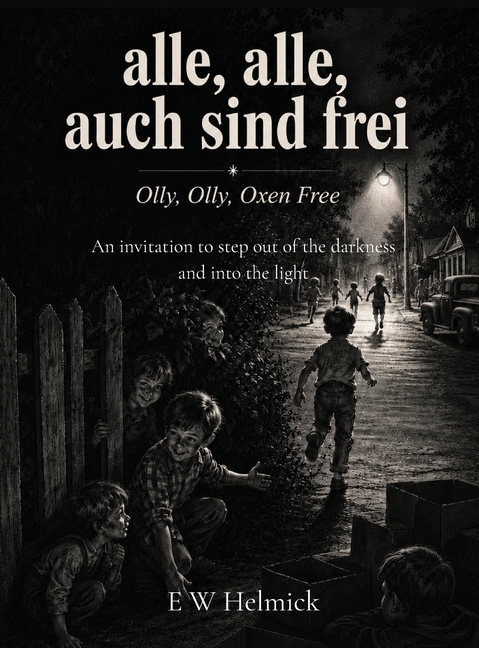 Alle, Alle, Auch Sind Frei: Olly, Olly, Oxen Free
