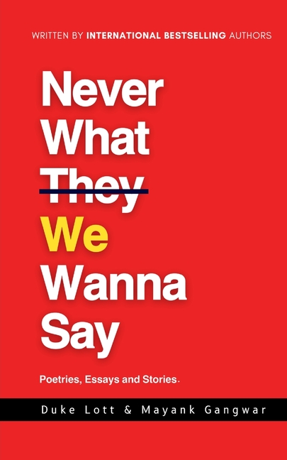 Never What We Wanna Say