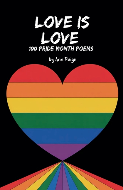 Love is Love: 100 Pride Month Poems